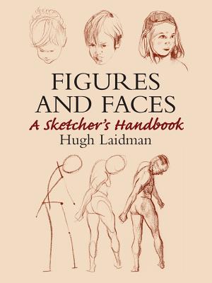 Book cover of Figures and Faces: A Sketcher's Handbook by Laidman, Hugh