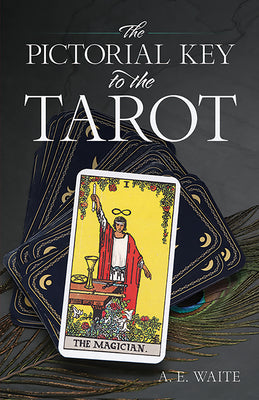 Book cover of The Pictorial Key to the Tarot by Waite, A. E.