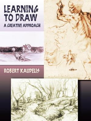 Book cover of Learning to Draw by Kaupelis, Robert