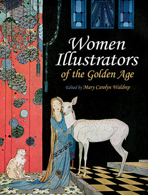 Book cover of Women Illustrators of the Golden Age by Waldrep, Mary Carolyn