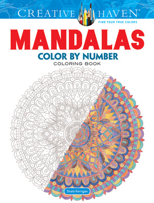 Book cover of Creative Haven Mandalas Color by Number Coloring Book by Kerrigan, Shala