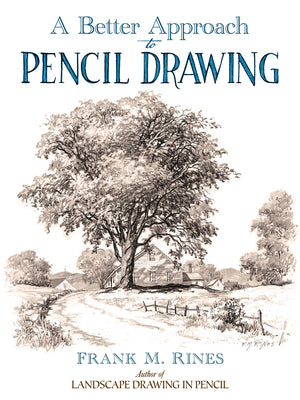 Book cover of A Better Approach to Pencil Drawing by Rines, Frank M.