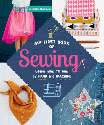 Book cover of My First Book of Sewing by Guidicelli, Catherine