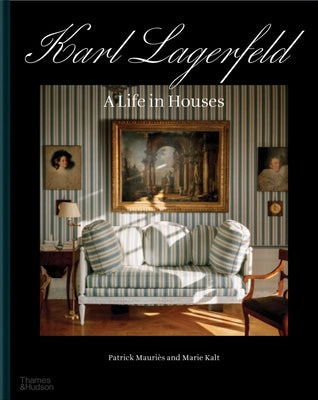 Book cover of Karl Lagerfeld: A Life in Houses by Mauri