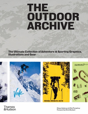 Book cover of The Outdoor Archive: The Ultimate Collection of Adventure & Sporting Graphics, Illustrations and Gear by Anderson, Chase