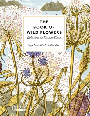 Book cover of The Book of Wild Flowers: Reflections on Favorite Plants by Lewin, Angie