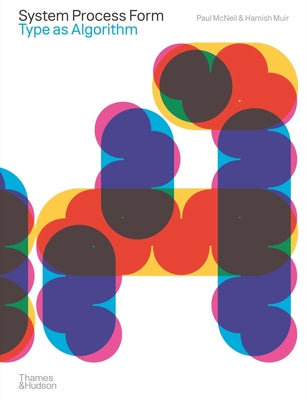 Book cover of System Process Form: Type as Algorithm by McNeil, Paul