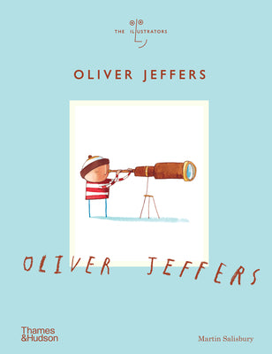 Book cover of Oliver Jeffers (the Illustrators) by Salisbury, Martin