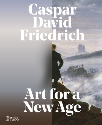 Book cover of Caspar David Friedrich: Art for a New Age by Bertsch, Markus