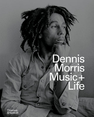 Book cover of Dennis Morris: Music + Life by Morris, Dennis