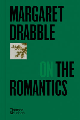 Margaret Drabble on the Romantics by Margaret Drabble book cover