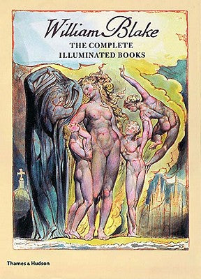 Book cover of William Blake: The Complete Illuminated Books by Blake, William