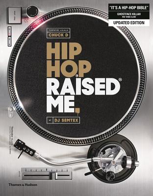 Book cover of Hip Hop Raised Me by Semtex, Dj