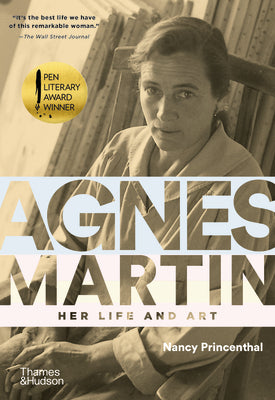 Book cover of Agnes Martin: Her Life and Art by Princenthal, Nancy