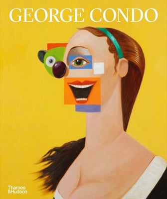 Book cover of George Condo: Painting Reconfigured by Baker, Simon