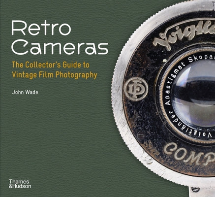 Book cover of Retro Cameras: The Collector's Guide to Vintage Film Photography by Wade, John