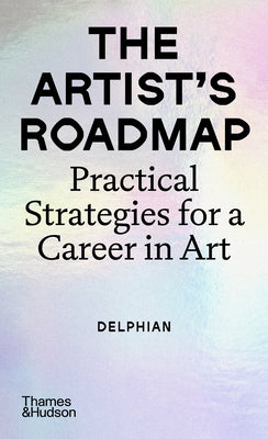 The Artist's Roadmap: Practical Strategies for a Career in Art by Delphian book cover