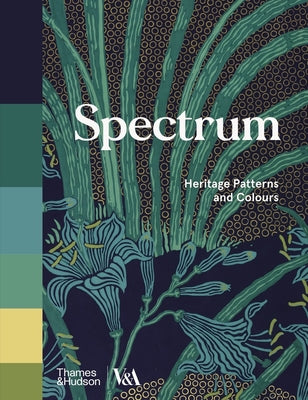 Book cover of Spectrum: Heritage Patterns and Colors by Shaw, Ros Byam