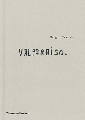 Book cover of Sergio Larrain: Valpara by Larrain, Sergio