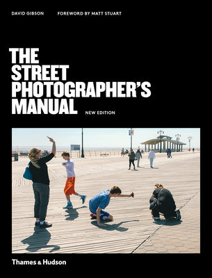 Book cover of The Street Photographer's Manual by Gibson, David