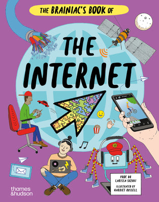 The Brainiac's Book of the Internet: How the Online World Works by Larissa Suzuki book cover