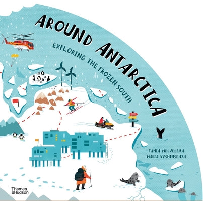 Book cover of Around Antarctica: Exploring the Frozen South by Medvedeva, Tania