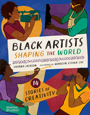 Black Artists Shaping the World: Picture Book Edition by Jackson, Sharna book cover