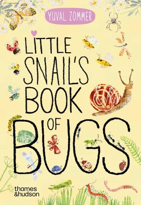 Little Snail's Book of Bugs by Yuval Zommer book cover