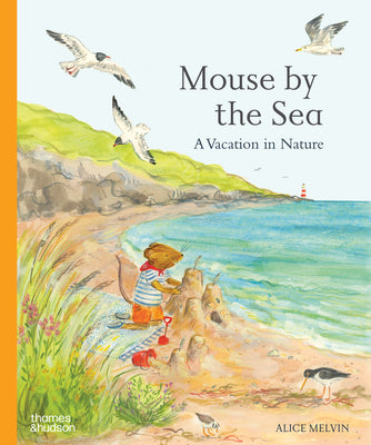 Mouse by the Sea: A Vacation in Nature by Melvin, Alice book cover