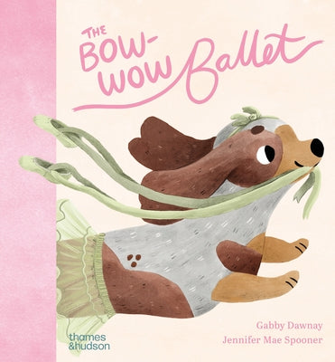 The Bow-Wow Ballet by Jennifer Mae Spooner book cover