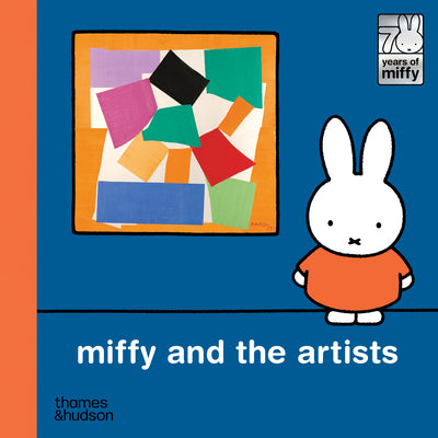 Book cover of Miffy and the Artists by Bruna, Dick