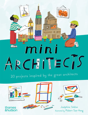 Mini Architects: 20 Projects Inspired by the Great Architects by Jos Seblon book cover