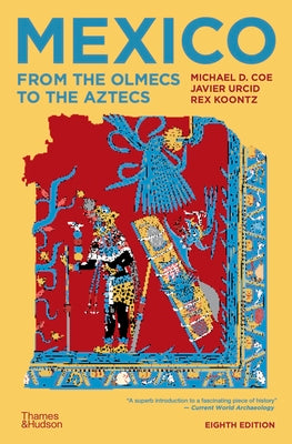 Mexico: From the Olmecs to the Aztecs by Michael D. Coe book cover