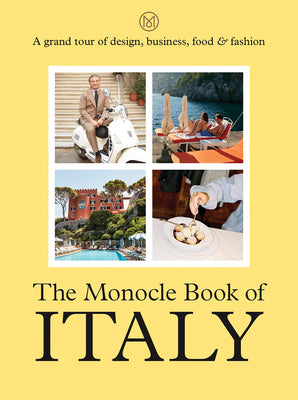 Book cover of The Monocle Book of Italy by Monocle