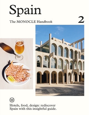 Book cover of Spain: The Monocle Handbook by Monocle
