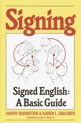 Book cover of Signing: Signed English: A Basic Guide by Bornstein, Harry