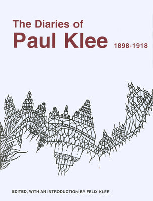 Book cover of The Diaries of Paul Klee, 1898-1918 by Klee, Paul