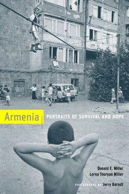 Book cover of Armenia: Portraits of Survival and Hope by Miller, Donald E.