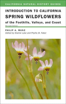 Book cover of Introduction to California Spring Wildflowers of the Foothills, Valleys, and Coast: Volume 75 by Munz, Philip A.