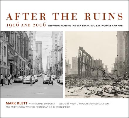 Book cover of After the Ruins, 1906 and 2006: Rephotographing the San Francisco Earthquake and Fire by Klett, Mark