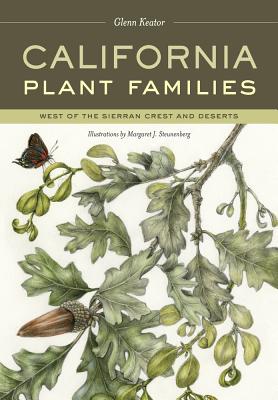 Book cover of California Plant Families: West of the Sierran Crest and Deserts by Keator, Glenn