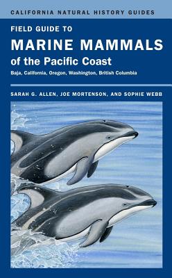 Book cover of Field Guide to Marine Mammals of the Pacific Coast: Volume 100 by Allen, Sarah G.