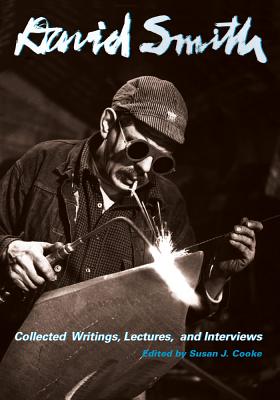 Book cover of David Smith: Collected Writings, Lectures, and Interviews by Smith, David
