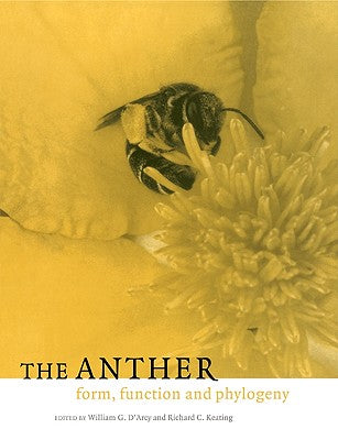 Book cover of The Anther: Form, Function and Phylogeny by D'Arcy, William G.