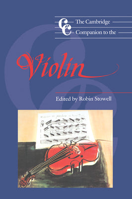 Book cover of The Cambridge Companion to the Violin by Stowell, Robin