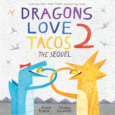 Book cover of Dragons Love Tacos 2: The Sequel by Rubin, Adam