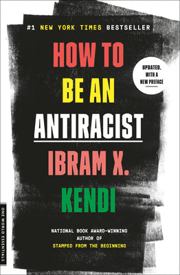 Book cover of How to Be an Antiracist by Kendi, Ibram X.