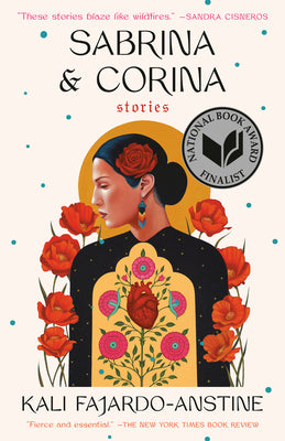Sabrina & Corina: Stories by Kali Fajardo-Anstine book cover