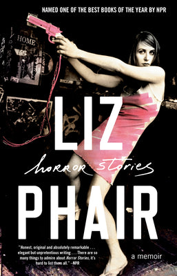 Horror Stories: A Memoir by Phair, Liz book cover