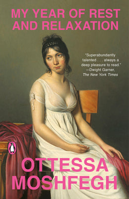 Book cover of My Year of Rest and Relaxation by Moshfegh, Ottessa